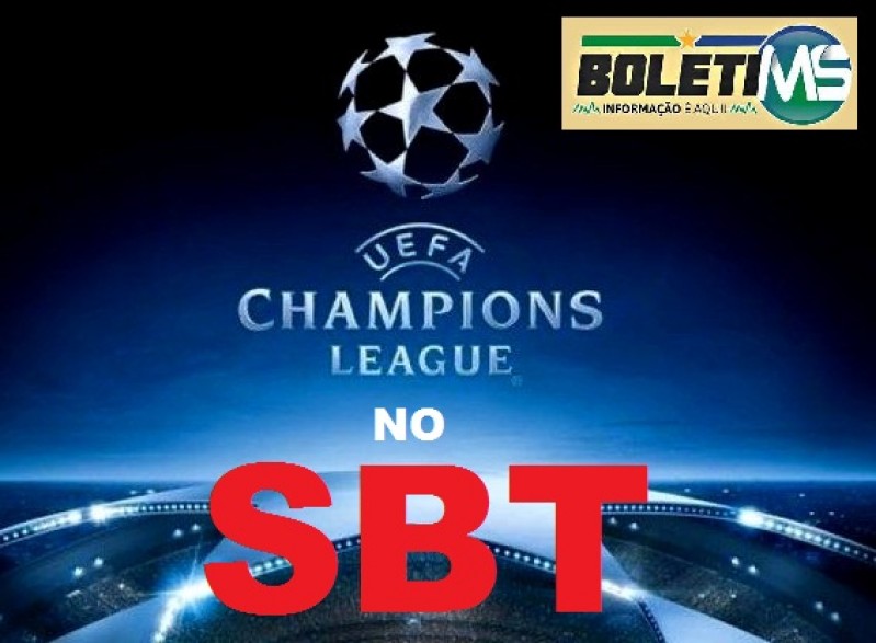 BoletiMS- SBT supera GLOBO e vai transmitir Champions League na TV aberta